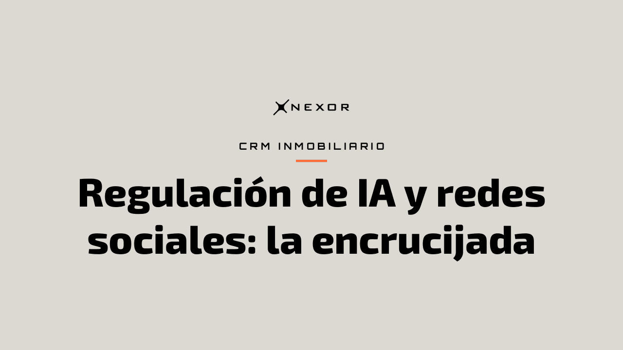 Regulación de IA y redes sociales: la encrucijada