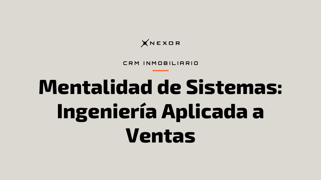 Mentalidad de Sistemas: Ingeniería Aplicada a Ventas