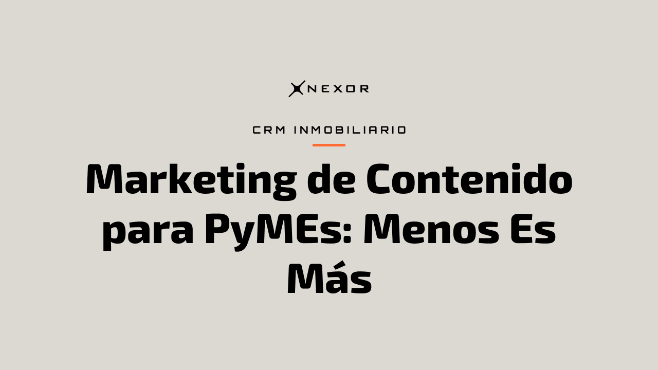 Marketing de Contenido para PyMEs: Menos Es Más