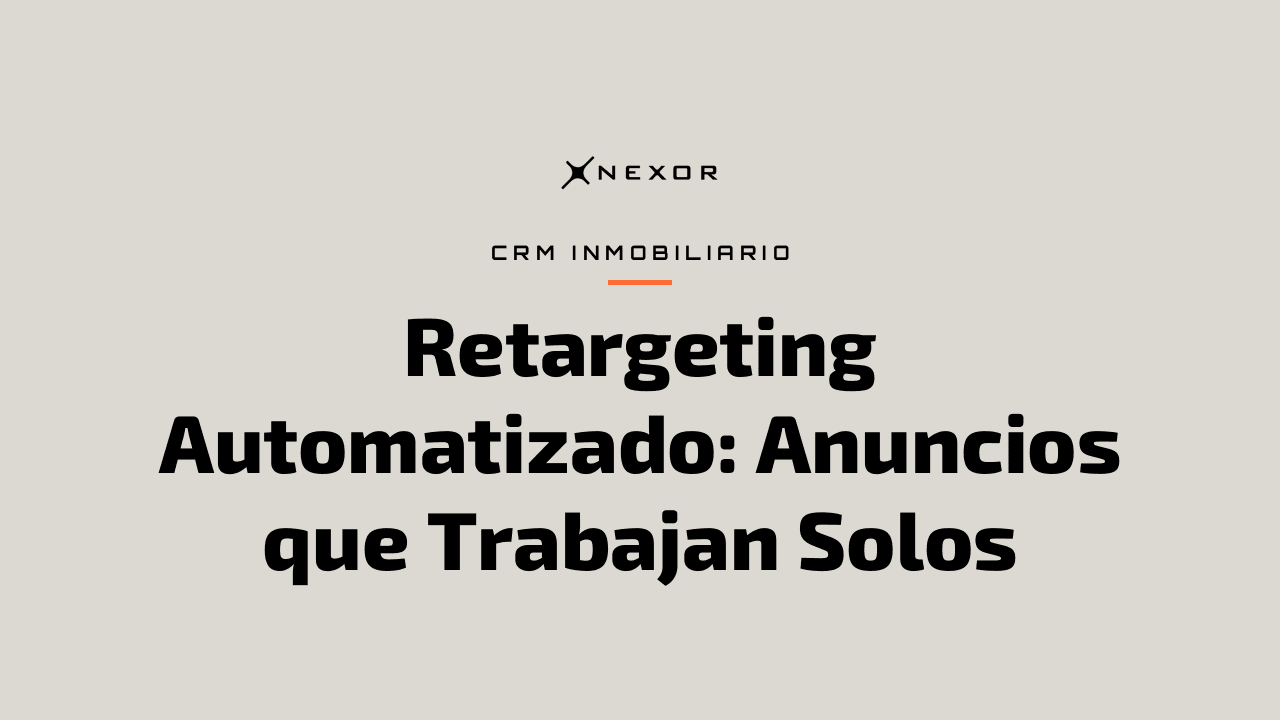 Retargeting Automatizado: Anuncios que Trabajan Solos