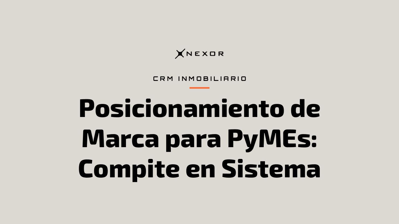 Posicionamiento de Marca para PyMEs: Compite en Sistema