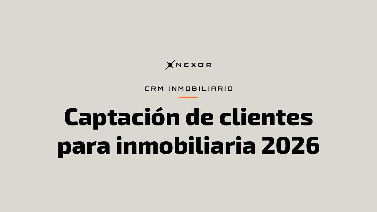 Captación de clientes para inmobiliaria 2026