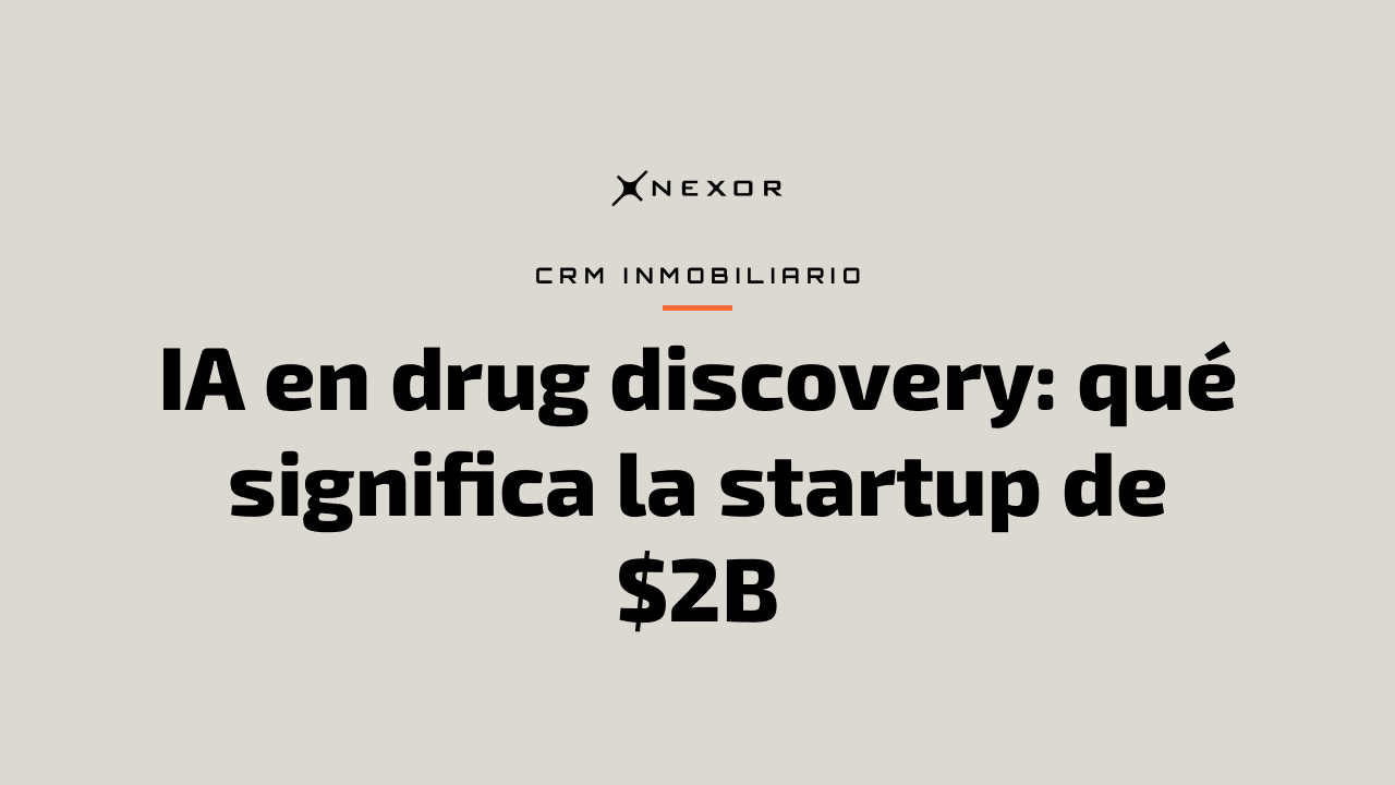 IA en drug discovery: qué significa la startup de $2B