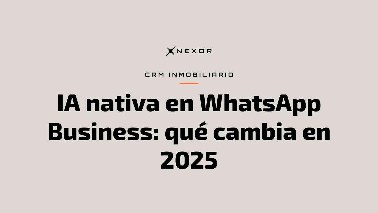 IA nativa en WhatsApp Business: qué cambia en 2025